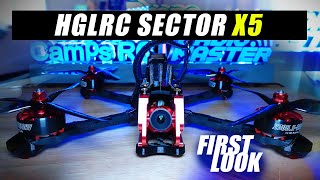 FIRST LOOK - HGLRC SECTOR X5 Fpv Freestyle Drone with GPS