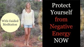 Protect Yourself from Negative Energy - Powerful Exercise