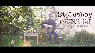 Stylusboy : Christmas Light (Official Video)