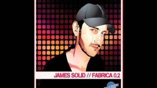 James Solid - Ipanema (Original Mix) // Fabrica 0.2 - Solid Fabric Recordings