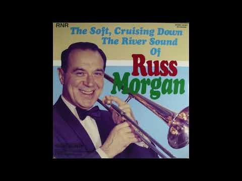 Russ Morgan   Cruising Down The River 1949 STEREO