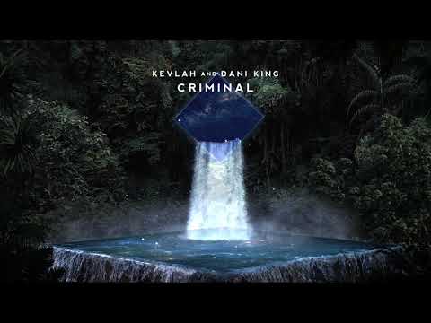 Kevlah & Dani King - Criminal