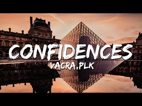 Vacra, PLK - Confidences (Paroles/Lyrics)