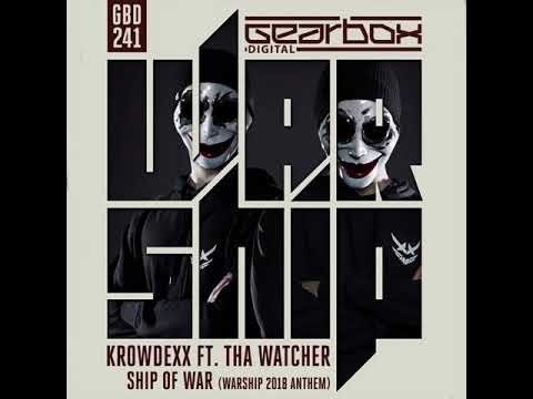 Krowdexx ft. Tha Watcher - Ship of War (Warship 2018 Anthem) (Original Mix)