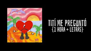 Tití Me Preguntó- Bad Bunny (1 hour + lyrics)