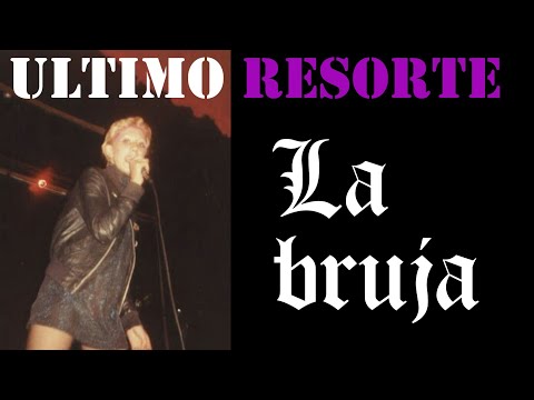 ULTIMO RESORTE-La Bruja-