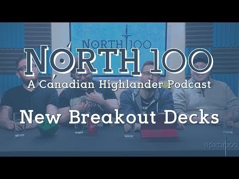 North 100 Ep62 - New Breakout Decks
