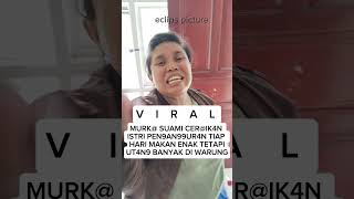 Download lagu VIRAL MURK4 SUAMI CER@IK4N ISTRI PEN9AN99UR4N TIAP HARI MAKAN ENAK TETAPI UT4N9 BANYAK DI WARUNG#fyp mp3 Download lagu VIRAL MURK4 SUAMI CER@IK4N ISTRI PEN9AN99UR4N TIAP HARI MAKAN ENAK TETAPI UT4N9 BANYAK DI WARUNG#fyp mp3