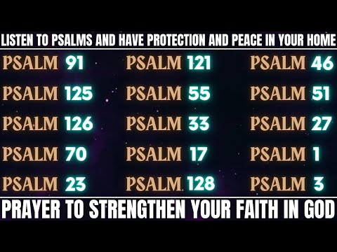 LISTEN TO PSALMS AND HAVE PROTECTION AND PEACE IN YOUR HOME - Prayer to Strengthen Your Faith in God