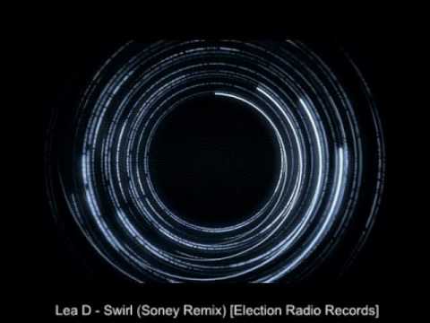 Lea D - Swirl (Soney Remix) [Election Radio Records]