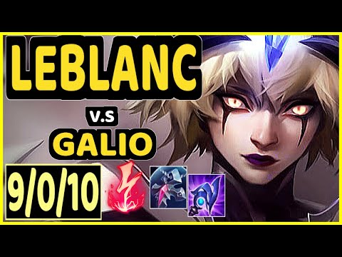 LEBLANC vs GALIO - 9/0/10 KDA MID CHALLENGER GAMEPLAY - KR