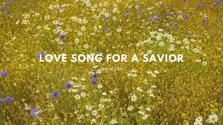 Love Song for a Savior-Jars Of Clay