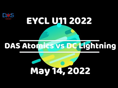 EYCL 2022 U11 - DAS Atomics vs Dream Cricket Lightning, May 14, 2022