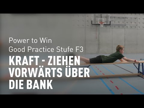 Power to Win – Good Practice Stufe F3: Kraft – Ziehen – Vorwärts über die Bank