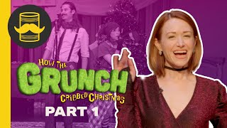 HOW THE GRUNCH CRIBBED CHRISTMAS (Part 1)