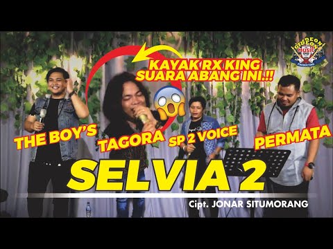 SELVIA 2 _ KOLABORASI SUPER DASYAT _ THE BOYS, TAGORA VOICE, SP2 VOICE, PERMATA TRIO, SPEAKER PECAHH