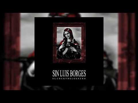 El chucky del genero // Sin luis borges