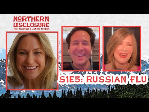 S1E5: "Russian Flu" with Cynthia Geary - Northern Disclosure