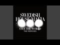 Save The World (Alesso Remix) 