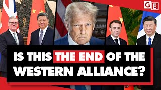 کیا ٹرمپ مغربی اتحاد کو تباہ کر رہے ہیں؟ کیا یورپ چین کے ساتھ اتحاد کرے گا؟
