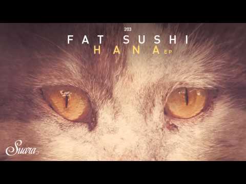 Fat Sushi - Paia (Original Mix) [Suara]