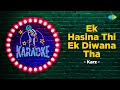 Ek hasina Thi Ek Diwana Tha | Karaoke Song with Lyrics | Karz | Kishore Kumar | Asha Bhosle