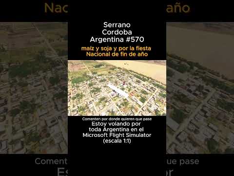 Serrano, Cordoba desde el Microsoft Flight Simulator #serrano #cordoba #msfs #joaha45 #argentina