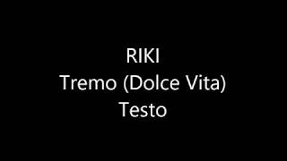 RIKI - Tremo (Dolce Vita) - testo