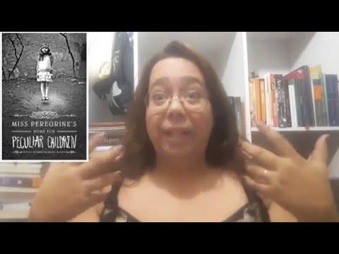 VEDA #22 Resenhas: O orfanato da Srta. Peregrine para crianas peculiares