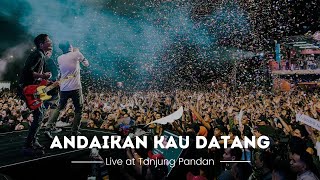 Download lagu NOAH - Andaikan Kau Datang ( Live Performance at Tanjung Pandan ) mp3