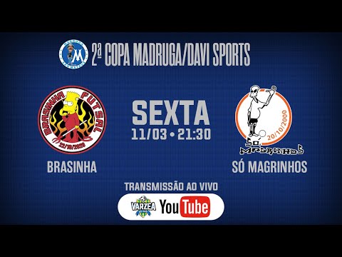 Brasinha FS x Só Magrinhos • 2ª Copa Madruga/Davi Sports