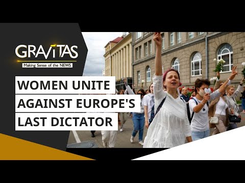 Gravitas: Belarus: Women unite to bring down a dictator