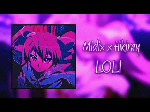 Midix x Hikiray - Loli