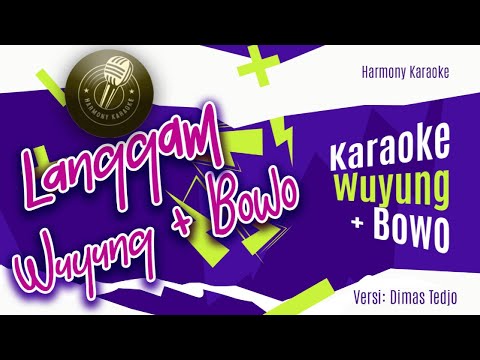LANGGAM WUYUNG - BOWO | KARAOKE | versi Dimas Tedjo | Campursari