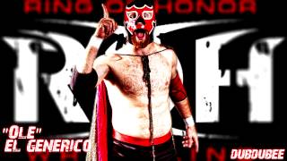 2012: 1st El Generico ROH Theme Song &quot;Olé&quot; [High Quality] ᴴᴰ
