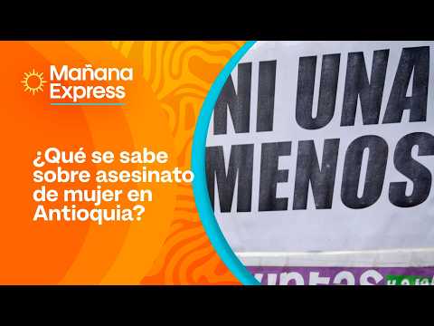 Mujer fue asesinada cuando se encontraba en su casa en Antioquia: responsable huyó