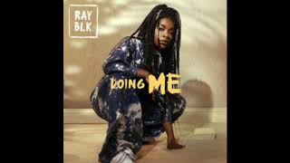 Ray Blk - Doing Me