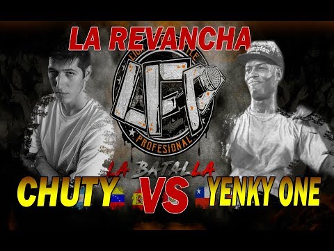 LA REVANCHA CHUTY VS YENKY ONE  ( octavos ) LFP 2018