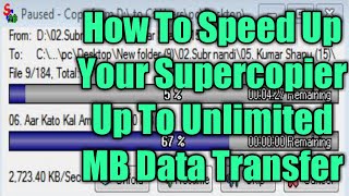 How to Speed Up Your Supercopier Up to Unlimited Double Speed To Data Transfer use Super-Copier