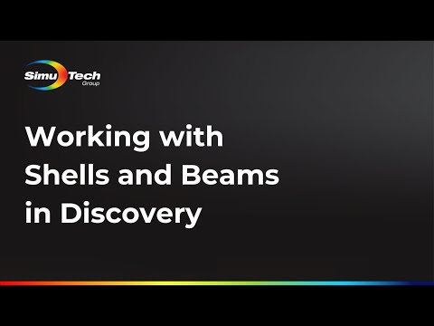 Working with Shells and Beams in Discovery