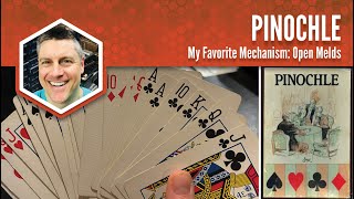 Pinochle: My Favorite Mechanism