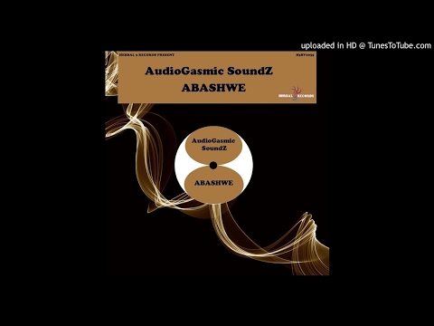 AudioGasmic SoundZ - Abashwe