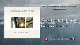 DAWN & DUSK ENTWINED - The Dawn of Dread