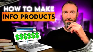 How To Make An Info Product (Guides, Courses, Books) That Sells