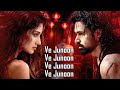 Ve Junoon (LYRICS) - Subodhh Sharma | Sayeed Quadri | Awarapan 2 | Disha Patani | Emraan H | Mithoon