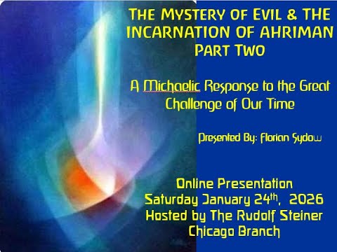 Part II. The Mystery of Evil & incarnation of Ariman. By Florian Sydow.