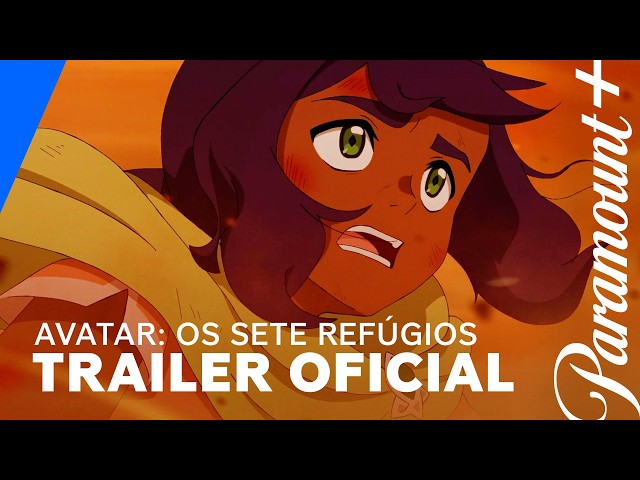 Avatar: Os Sete Refúgios | Trailer Oficial | Paramount+ Brasil