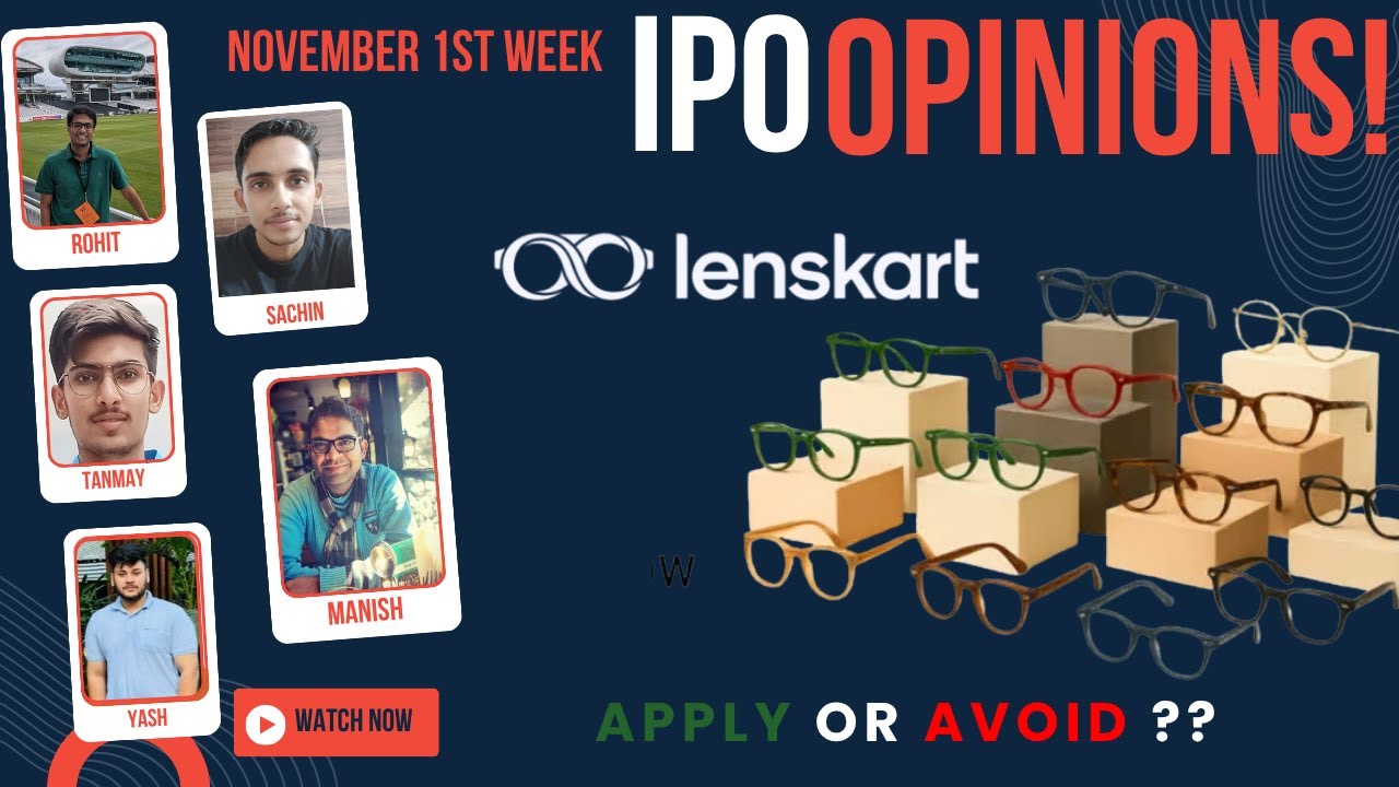Lenskart IPO - Apply/Avoid? - November 1st Week Primary Market Chatter