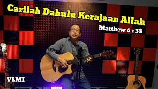 Download lagu Carilah Dahulu Kerajaan Allah - By Harjadi Rusli ( Yapie) mp3