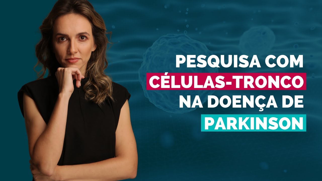 Pesquisa com células-tronco na doença de Parkinson